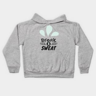 Break A Sweat Kids Hoodie